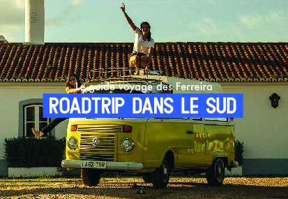 Roadtrip dans le Sud – Le Guide Voyage des Ferreira